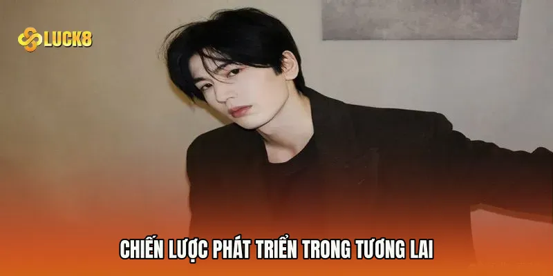 Chiến lược phát triển trong tương lai