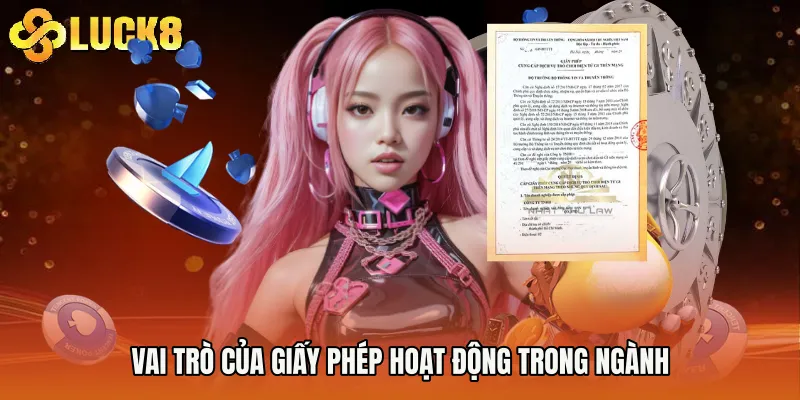 Vai trò của Giấy Phép Hoạt Động trong ngành